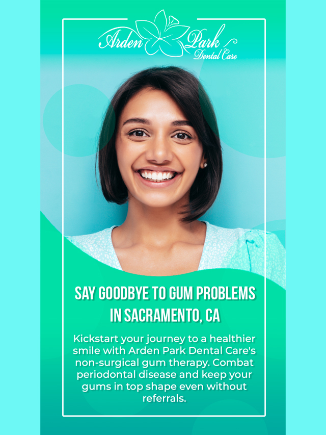 Say Goodbye to Gum Problems in Sacramento, CA